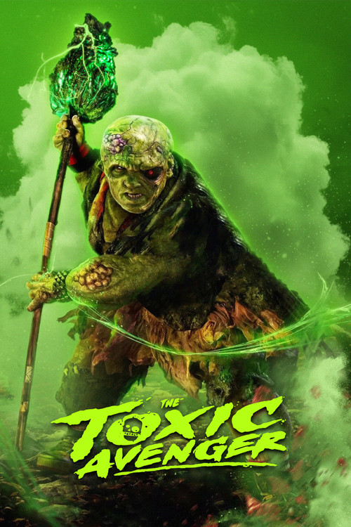 The Toxic Avenger Unrated (2025) - Movie Poster